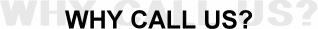 Why Call Us?